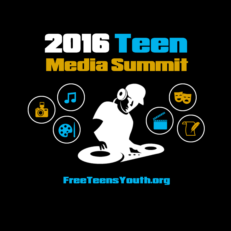 Teen Media Summit 2016 - Free Teens Youth - Changing Minds, Transforming Lives